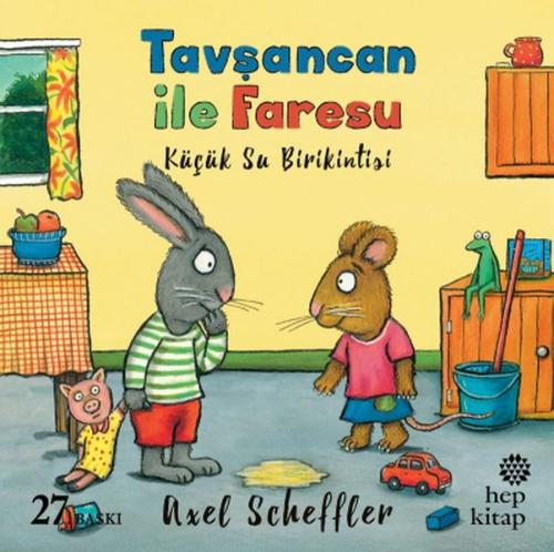 Tavşancan ile Faresu - Küçük Su Birikintisi %16 indirimli Axel Scheffl