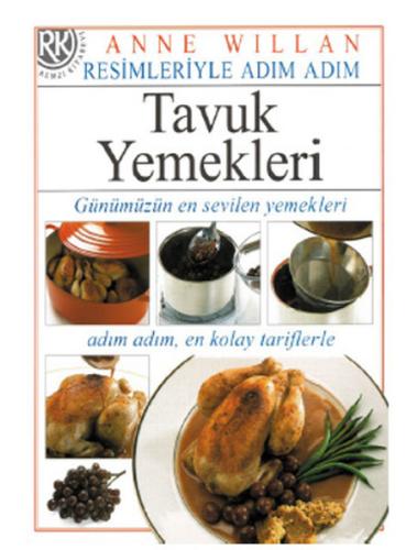 Tavuk Yemekleri - Resimleriyle Adım Adım Dizisi %13 indirimli Anne Wil