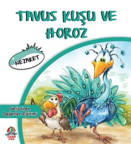 Tavus Kuşu ve Horoz - Nezaket %20 indirimli Cihan Bahadır Gürelik