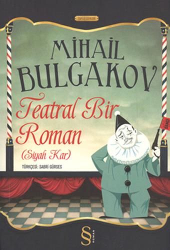 Teatral Bir Roman (Siyah Kar) %10 indirimli Mihail Afansyeviç Bulgakov