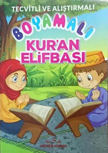 Tecvitli ve Alıştırmalı Boyamalı Kur'an Elifbası Kolektif