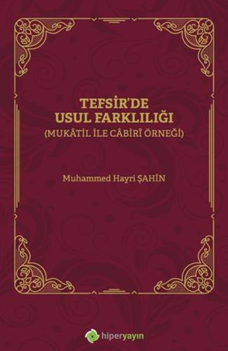 Tefsirde Usul Farklılığı (Mukâtil İle Câbirî Örneği) %15 indirimli Muh