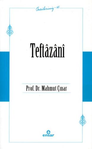 Teftâzânî (Öncülerimiz-45) %18 indirimli Prof. Dr. Mahmut Çınar