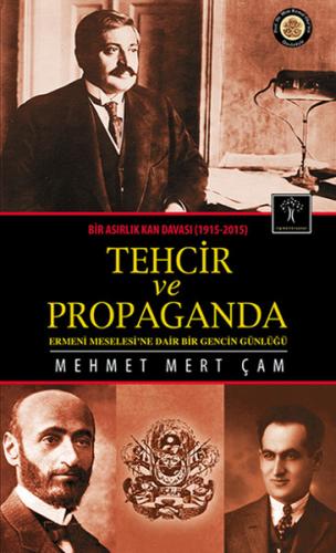 Tehcir ve Propaganda Bir Asırlık Kan Davası (1915-2015) %33 indirimli 