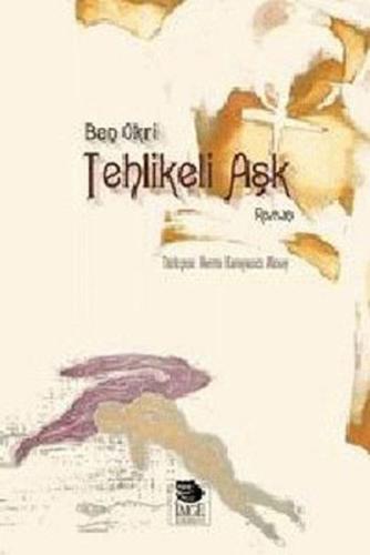 Tehlikeli Aşk %10 indirimli Ben Okri