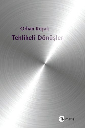 Tehlikeli Dönüşler %10 indirimli Orhan Koçak