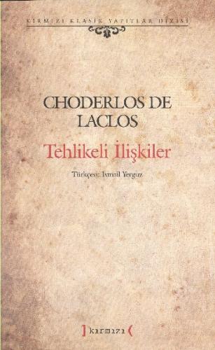 Tehlikeli İlişkiler Choderlos De Laclos