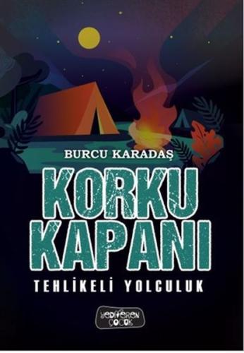 Korku Kapanı-Tehlikeli Yolculuk (Ciltli) %14 indirimli Burcu Karadaş