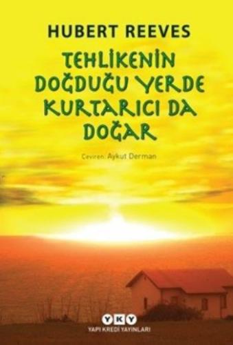 Tehlikenin Doğduğu Yerde Kurtarıcı Da Doğar %18 indirimli Hubert Reeve