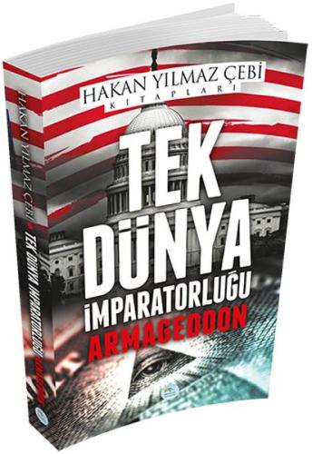 Tek Dünya İmparatorluğu (Armageddon) %35 indirimli Hakan Yılmaz Çebi