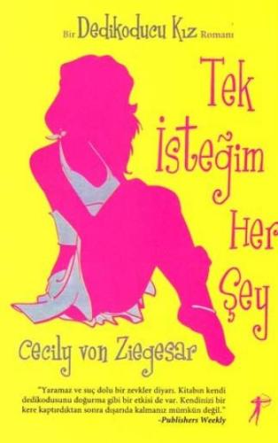 Tek İsteğim Her Şey / Dedikoducu Kız %10 indirimli Cecily Von Ziegesar