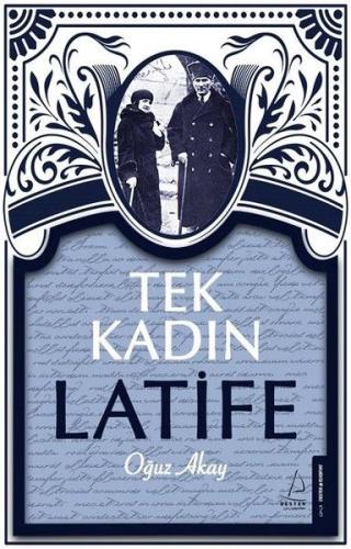 Tek Kadın Latife %14 indirimli Oğuz Akay