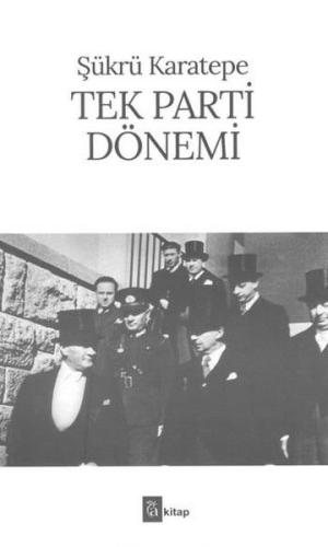 Tek Parti Dönemi Şükrü Karatepe