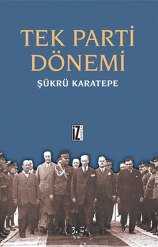 Tek Parti Dönemi %15 indirimli Şükrü Karatepe