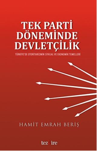 Tek Parti Döneminde Devletçilik Hamit Emrah Beriş