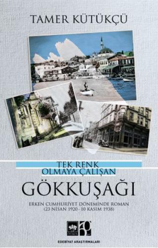 Tek Renk Olmaya Çalışan Gökkuşağı %19 indirimli Tamer Kütükçü