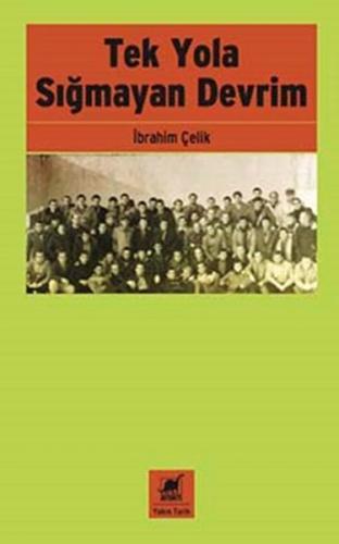 Tek Yola Sığmayan Devrim %14 indirimli İbrahim Çelik