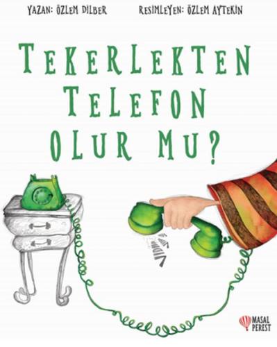 Tekerlekten Telefon Olur Mu? %10 indirimli Özlem Dilber