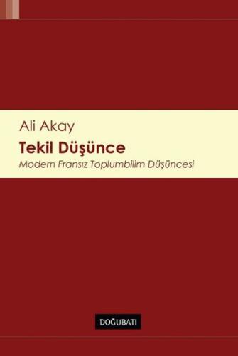 Tekil Düşünce Modern Fransız Toplumbilim Düşüncesi %10 indirimli Ali A