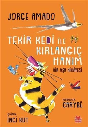 Tekir Kedi ile Kırlangıç Hanım; Bir Aşk Hikayesi %14 indirimli Jorge A