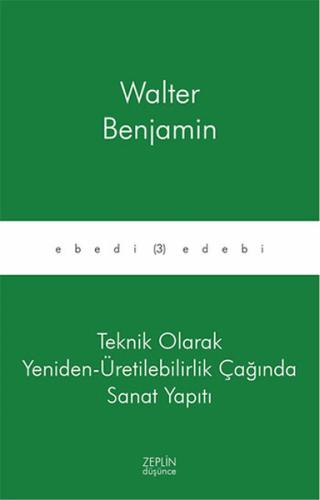 Teknik Olarak Yeniden - Üretilebilirlik Çağında Sanat Yapıtı Walter Be