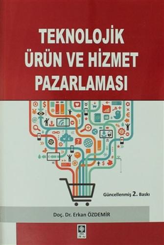 Teknolojik Ürün ve Hizmet Pazarlaması Erkan Özdemir