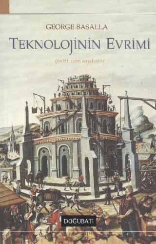 Teknolojinin Evrimi %10 indirimli George Basalla