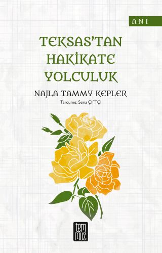 Teksas'tan Hakikate Yolculuk %16 indirimli Najla Tammy Kepler