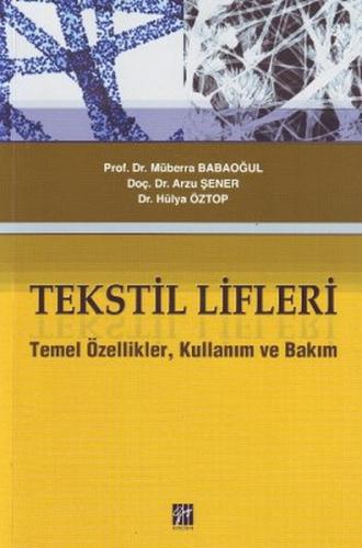 Tekstil Lifleri Temel Özellikler, Kullanım ve Bakım Doç. Dr. Hülya Özt