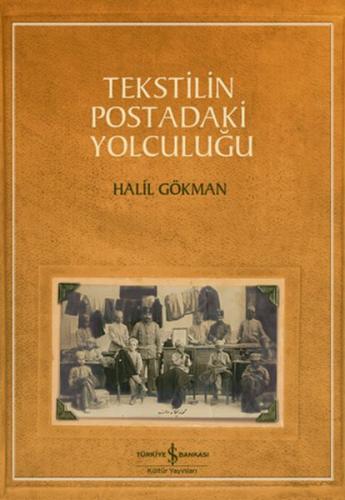 Tekstilin Postadaki Yolculuğu %31 indirimli Halil Gökman