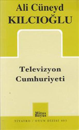 Televizyon Cumhuriyeti %15 indirimli Ali Cüneyd Kılcıoğlu