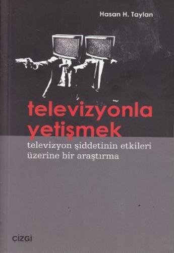 Televizyonla Yetişmek %23 indirimli Hasan H. Taylan