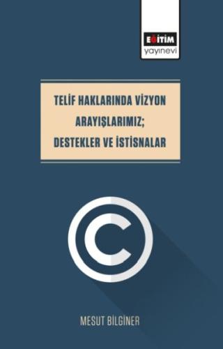 Telif Haklarında Vizyon Arayışlarımız; Destekler Ve İstisnalar %3 indi