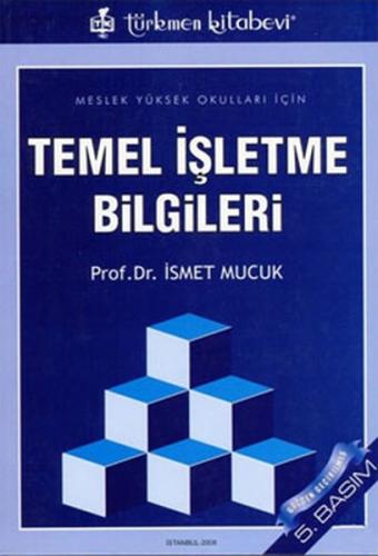 Temel İşletme Bilgileri İsmet Mucuk