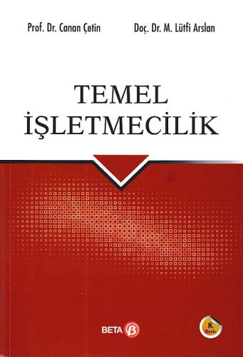 Temel İşletmecilik (8. Bası) Canan Çetin - M.Lütfi Ars