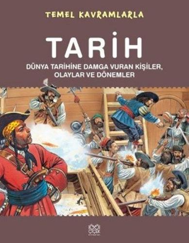 Temel Kavramlarla Tarih Dünya Tarihine Damga Vuran Olaylar ve Kişiler 