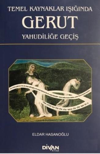 Temel Kaynaklar Işığında Gerut Yahudiliğe Geçiş %22 indirimli Eldar Ha