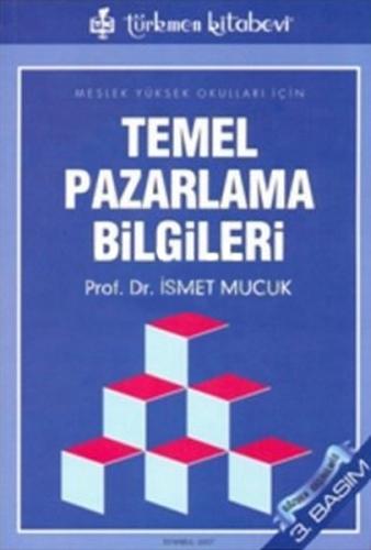 Temel Pazarlama Bilgileri İsmet Mucuk