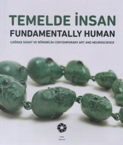 Temelde İnsan : Çağdaş Sanat ve Nörobilim Kolektif