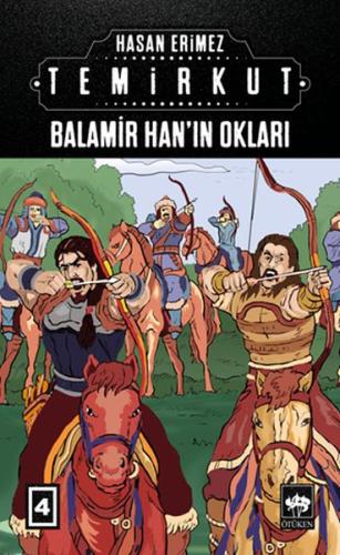 Temirkut 4 - Balamir Han’ın Okları %19 indirimli Hasan Erimez