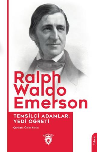 Temsilci Adamlar: Yedi Öğreti %25 indirimli Ralph Waldo Emerson