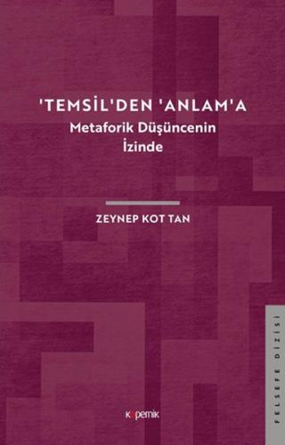 Temsilden Anlama: Metaforik Düşüncenin İzinde %14 indirimli Zeynep Kot