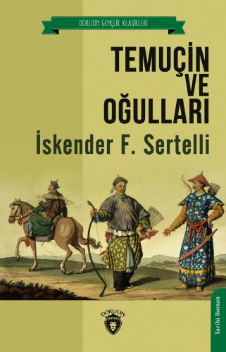 Temuçin ve Oğulları - Unutturmadıklarımız Serisi %25 indirimli İskende