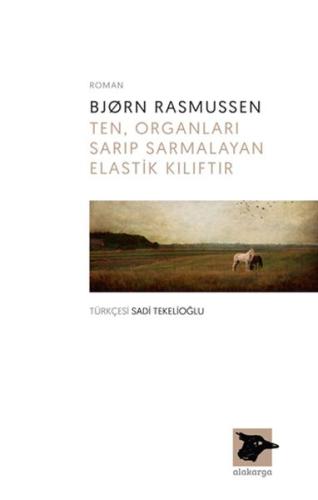 Ten, Organları Sarıp Sarmalayan Elastik Kılıftır Bjorn Rasmussen