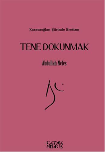 Tene Dokunmak Abdullah Nefes