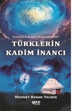 Tengricilik Mi? Şamanizm Mi? Türklerin Kadim İnancı %20 indirimli Mehm