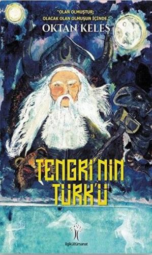 Tengri'nin Türk'ü Oktan Keleş