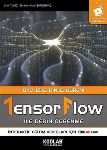 Tensorflow İle Derin Öğrenme - Oku, İzle, Dinle, Öğren! %10 indirimli 