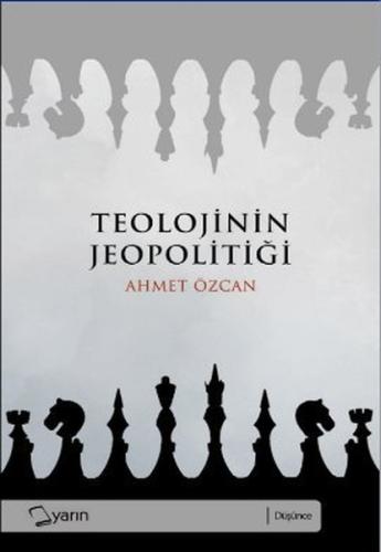 Teolojinin Jeopolitiği %14 indirimli Ahmet Özcan