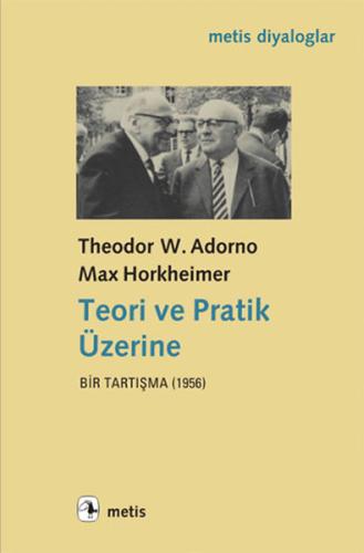 Teori ve Pratik Üzerine Bir Tartışma (1956) %10 indirimli Max Horkheim